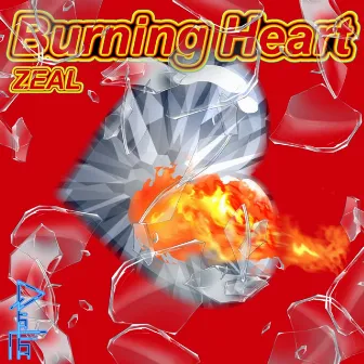 Burning Heart by ZEAL