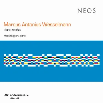 Wesselmann: Piano Works by Marcus Antonius Wesselmann