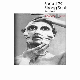 Strong Soul Remixes by Sunset79