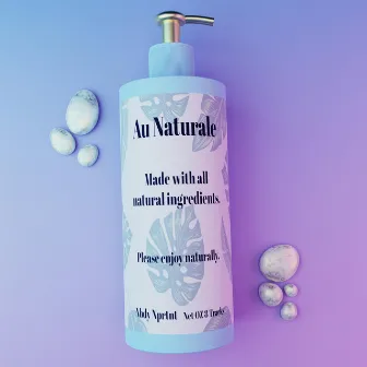 Au Naturale by Nbdy Nprtnt