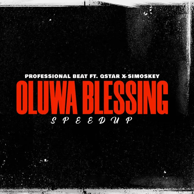 Oluwa Blessing (Speedup)