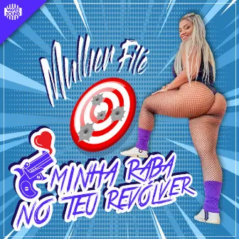 Minha Raba no Teu Revolver by Mulher Filé