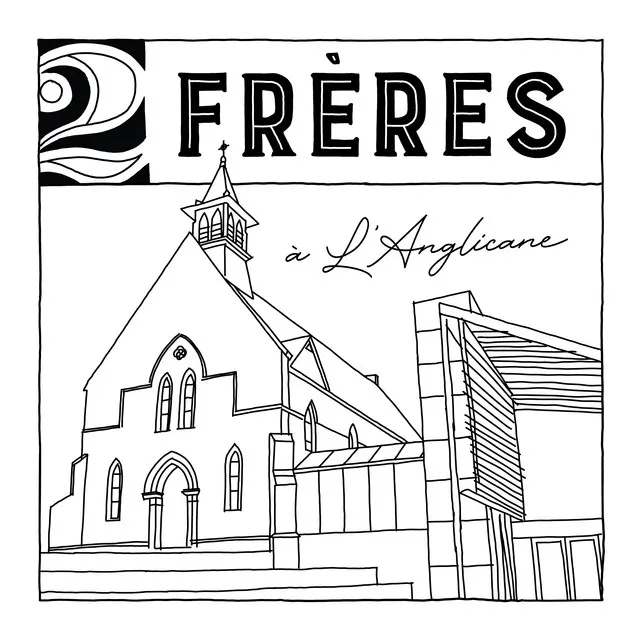 2Frères à L’Anglicane