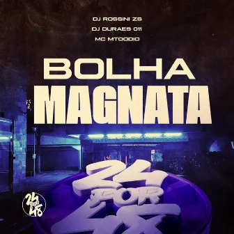 Bolha Magnata by DJ Rossini ZS