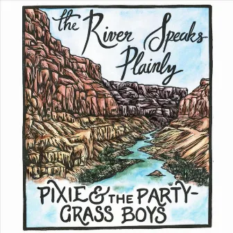 The River Speaks Plainly by Pixie and The Partygrass Boys