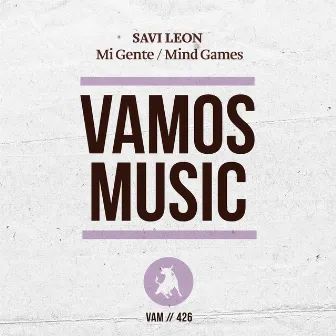 Mi Gente / Mind Games by Savi Leon