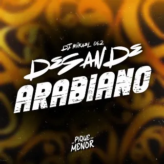 Desande Arabiano by PIQUE DOS MENOR