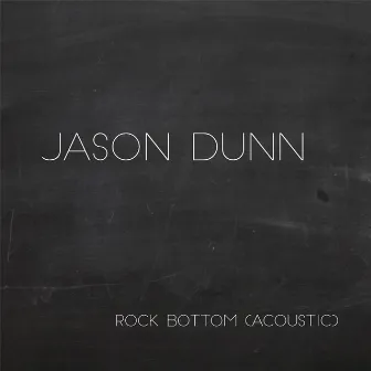 Rock Bottom (Acoustic) by Unknown Artist