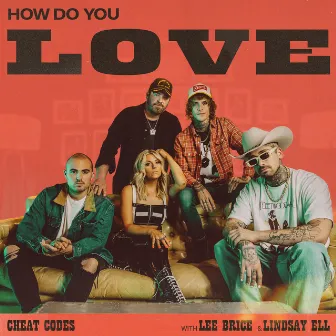 How Do You Love by Lindsay Ell