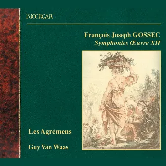 Gossec: Symphonies Oeuvre XII by Guy Van Waas