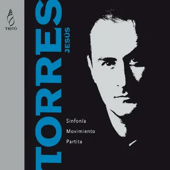 Jesús Torres: Sinfonia, Movimiento, Partita by Joven Orquesta Nacional De España