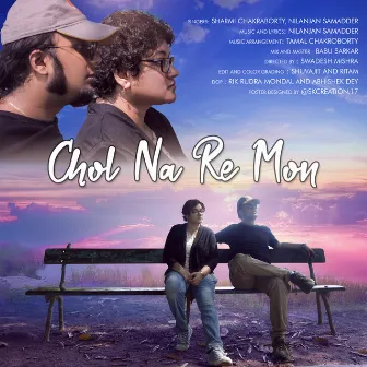 Chol Na Re Mon by Nilanjan Samadder