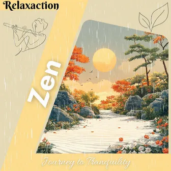 Zen Journey to Tranquility by Relaxaction