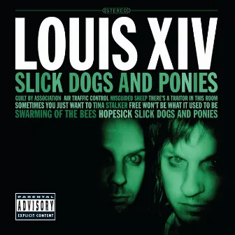 Slick Dogs And Ponies by Louis XIV