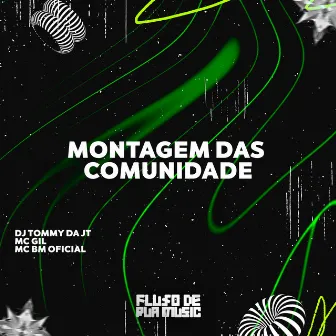 Montagem das Comunidade by MC Gil