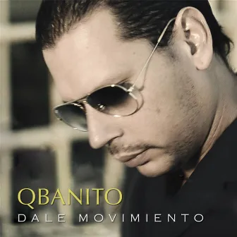 Dale Movimiento by Qbanito