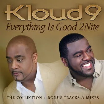 Everything is Good 2Nite by Kloud 9