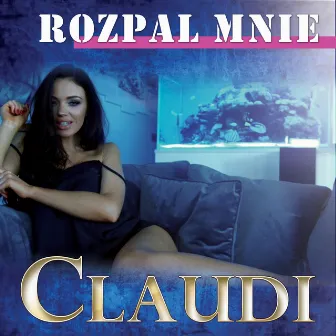 Rozpal mnie by Claudi