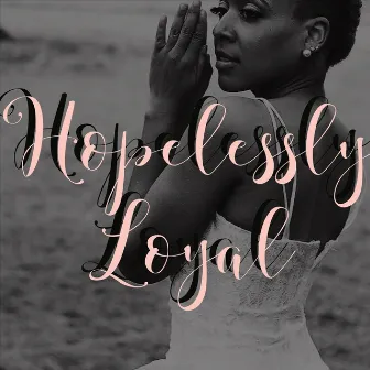 Hopelessly Loyal by Lea Anderson