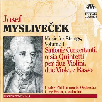 Myslivecek: Music for Strings, Vol. 1 - 6 Concertante Symphonies by Gary Brain