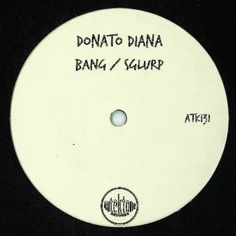 Bang / Sglurp by Donato Diana