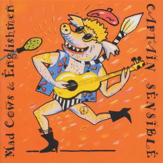 Mad Cows & Englishmen by Captain Sensible