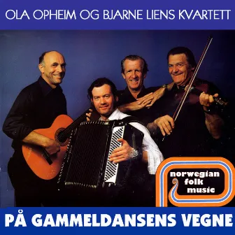 På Gammeldansens Vegne by Bjarne Liens Kvartett