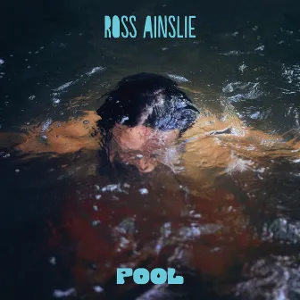 Pool by Ross Ainslie