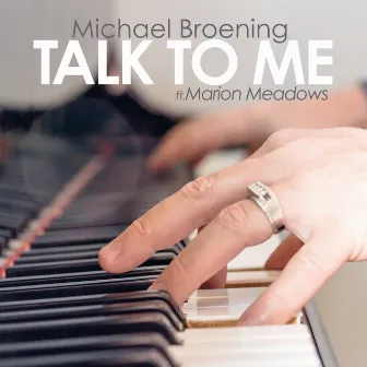 Talk To Me by Michael Broening