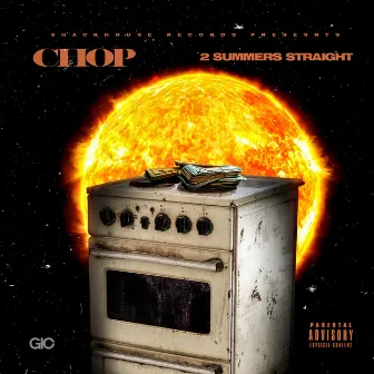 2 Summers Straight by Chop