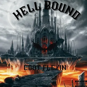 Hell Bound by CDOT FLEXIN