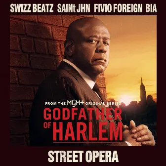 Street Opera (Swizz Beatz feat. SAINt JHN, Fivio Foreign & BIA) by Godfather of Harlem