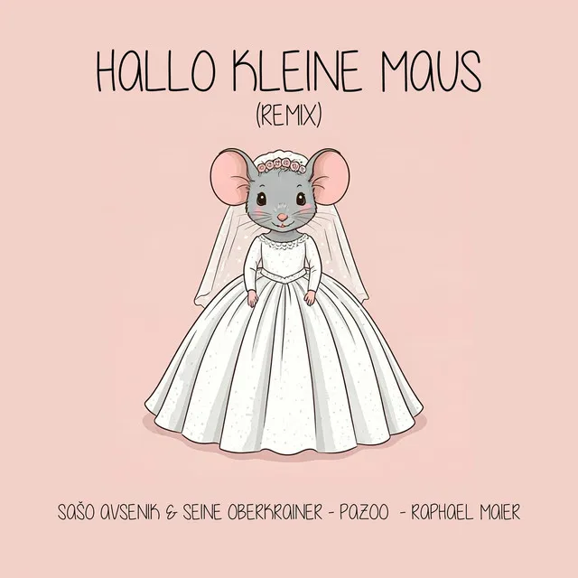 Hallo kleine Maus (Remix)