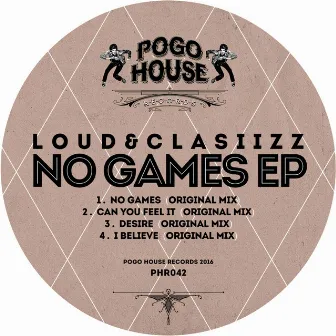 No Games EP by Loud&Clasiizz