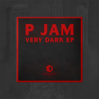 Very Dark EP by P JAM