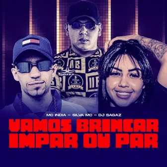 Vamos Brincar Impar Ou Par by Mc Índia