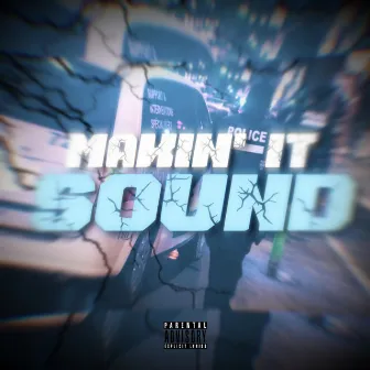 Makin It Sound by Da Crook