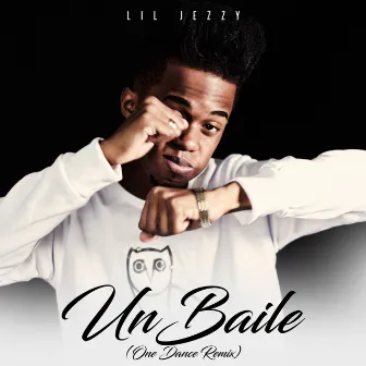 Un Baile by Lil Jezzy