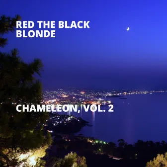 Chameleon, Vol. 2 by Red The Black Blonde