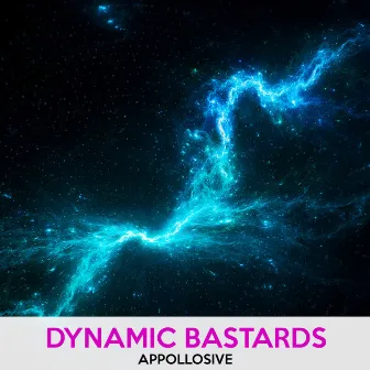 Appollosive by Dynamic Bastards