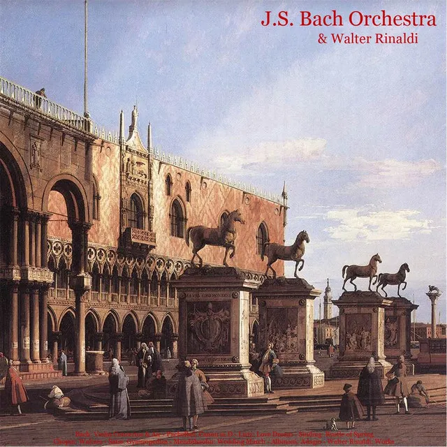 J.S. Bach Orchestra & Walter Rinaldi