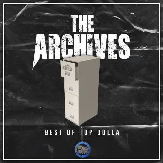 The Archives by Top Dolla