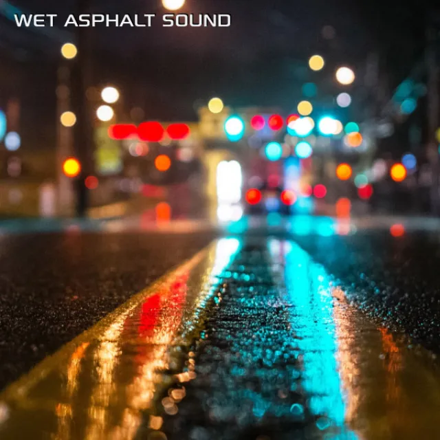 Calming Wet Asphalt Sound