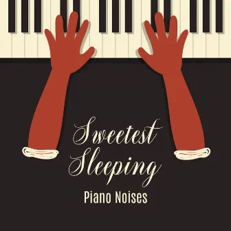 Sweetest Sleeping Piano Noises: 2019 Piano Jazz Music for Sleep, Total Relaxation, Calming Down & Full Restore Your Vital Energy by Night's Music Zone