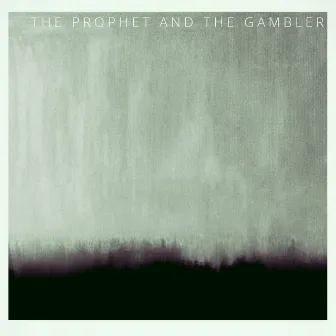 The Prophet And The Gambler by Dave Thomas Junior