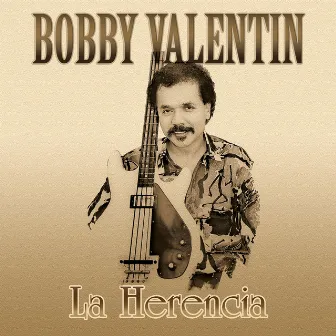 La Herencia by Bobby Valentin