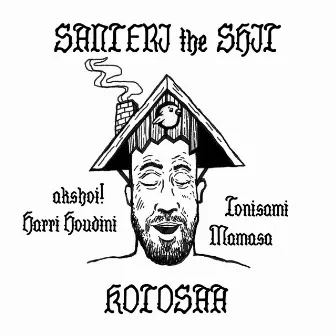 Kotosaa by Santeri The Shit