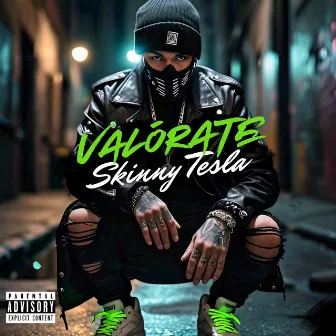 Valórate by Skinny Tesla