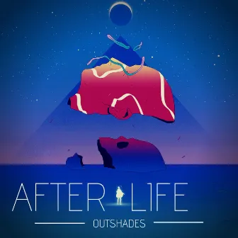 Afterlife by OUTSHADES