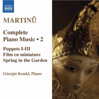 Martinu, B.: Complete Piano Music, Vol. 2 by Bohuslav Martinů